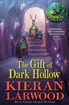 The Five Realms  The Gift of Dark Hollow: BLUE PETER BOOK AWARD-WINNING AUTHOR - Kieran Larwood; David Wyatt (Paperback) 05-04-2018 