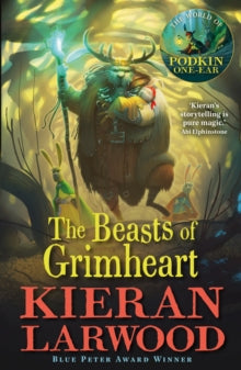 The Five Realms  The Beasts of Grimheart: BLUE PETER BOOK AWARD-WINNING AUTHOR - Kieran Larwood; David Wyatt (Paperback) 04-04-2019 
