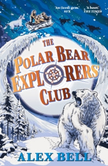 The Explorers' Clubs  The Polar Bear Explorers' Club - Alex Bell; Tomislav Tomic (Paperback) 02-11-2017 