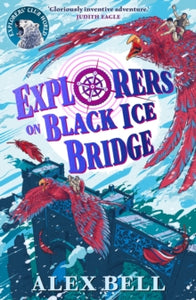 The Explorers' Clubs  Explorers on Black Ice Bridge - Alex Bell; Tomislav Tomic (Paperback) 07-11-2019 