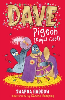Dave Pigeon  Dave Pigeon (Royal Coo!) - Swapna Haddow; Sheena Dempsey (Paperback) 07-03-2019 