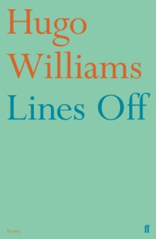 Lines Off - Hugo Williams (Paperback) 02-06-2022 