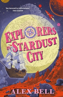 The Explorers' Clubs  Explorers at Stardust City - Alex Bell; Tomislav Tomic (Paperback) 03-11-2022 