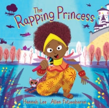 Rapping Princess - Hannah Lee; Allen Fatimaharan (Paperback) 05-08-2021 