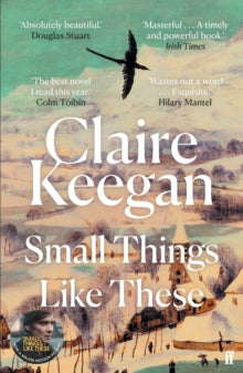 Small Things Like These: Shortlisted for the Booker Prize 2022 - Claire Keegan (Paperback) 03-11-2022 