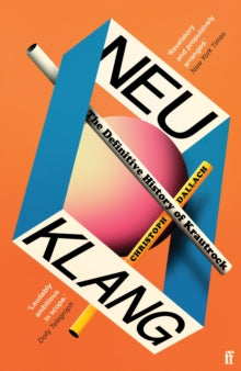 Neu Klang: The Definitive History of Krautrock - Christoph Dallach; Katy Derbyshire (Paperback) 27-03-2025 