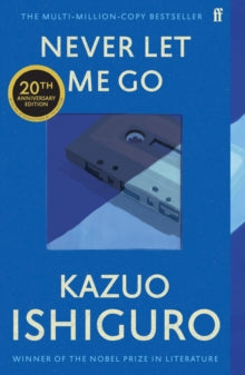 Never Let Me Go: Twentieth Anniversary Edition - Kazuo Ishiguro (Paperback) 13-03-2025 Short-listed for MAN Booker Prize 2005 (UK) and Arthur C. Clarke Award 2006 (UK).