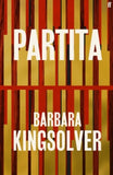 Partita: Author of Demon Copperhead, Double Winner of the Women's Prize for Fiction - Barbara Kingsolver (Hardback) 06-10-2026 