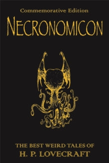 Gollancz S.F.  Necronomicon: The Best Weird Tales of H.P. Lovecraft - H.P. Lovecraft (Hardback) 27-03-2008 