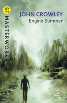 S.F. Masterworks  Engine Summer - John Crowley (Paperback) 10-01-2013 Short-listed for John W Campbell Award 1980 (UK) and British Science Fiction Association Award for Best Novel 1981 (UK).