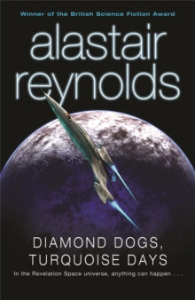 Diamond Dogs, Turquoise Days - Alastair Reynolds (Paperback) 11-12-2008 
