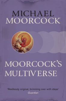 Moorcock's Multiverse - Michael Moorcock (Paperback) 13-02-2014 