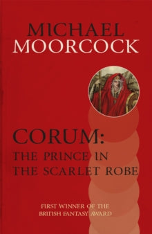 Corum: The Prince in the Scarlet Robe - Michael Moorcock (Paperback) 28-03-2013 