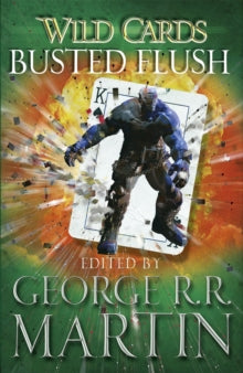 Wild Cards: Busted Flush - George R.R. Martin (Paperback) 11-07-2013 