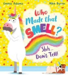 Who Made that Smell? Shhh...Don't Tell! (PB) - Emma Adams; Mike Byrne (Paperback) 02-09-2021 