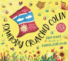 Somebody Crunched Colin - Sarah Roberts; Hannah Jayne Lewin (Paperback) 06-01-2022 