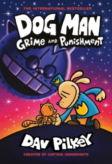 Dog Man 9 Dog Man 9: Grime and Punishment: from the bestselling creator of Captain Underpants - Dav Pilkey; Dav Pilkey (Paperback) 05-08-2021 
