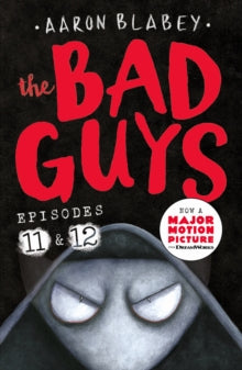 The Bad Guys 6 The Bad Guys: Episode 11&12 - Aaron Blabey (Paperback) 02-09-2021 