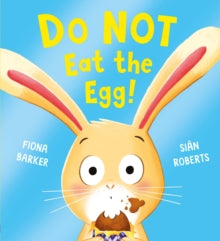 Do NOT Eat the Egg - Fiona Barker; Sian Roberts (Paperback) 13-02-2025 