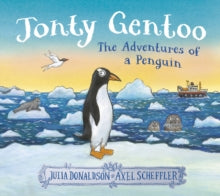 Jonty Gentoo - The Adventures of a Penguin - Julia Donaldson; Axel Scheffler (Paperback) 11-09-2025 