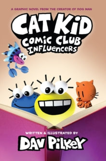 Cat Kid Comic Club  Cat Kid Comic Club 5: Influencers - Dav Pilkey; Dav Pilkey (Paperback) 10-10-2024 