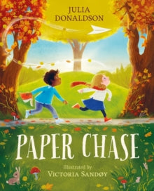 Paper Chase - Julia Donaldson; Victoria Sandoy (Hardback) 11-09-2025 