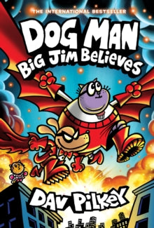 Dog Man  Dog Man 14: Big Jim Believes - Dav Pilkey (Hardback) 11-11-2025 