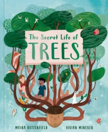 The Secret Life of Trees: Explore the forests of the world, with Oakheart the Brave - Moira Butterfield; Vivian Mineker (Hardback) 18-08-2020 