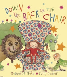 Down The Back of the Chair - Margaret Mahy; Polly Dunbar (Paperback) 07-04-2020 