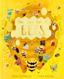 The Secret Life of Bees: Meet the bees of the world, with Buzzwing the honeybee - Moira Butterfield; Vivian Mineker (Hardback) 20-04-2021 