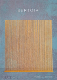 Bertoia: The Metalworker - Beverly H. Twitchell (Hardback) 18-Mar-19 