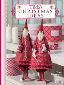 Tilda's Christmas Ideas - Tone Finnanger (Paperback) 21-09-2010 