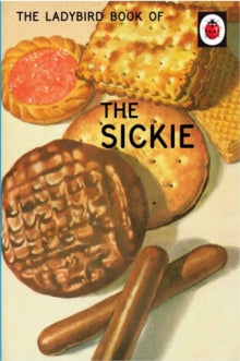 Ladybirds for Grown-Ups  The Ladybird Book of the Sickie - Jason Hazeley; Joel Morris (Hardback) 20-10-2016 