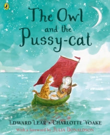 The Owl and the Pussy-cat - Edward Lear; Charlotte Voake (Paperback) 02-07-2015 
