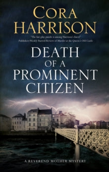 A Reverend Mother Mystery  Death of a Prominent Citizen - Cora Harrison (Hardback) 31-03-2020 