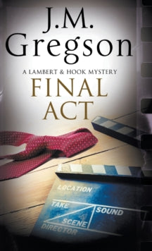 A Lambert & Hook Mystery  Final Act - J.M. Gregson (Hardback) 30-Mar-17 