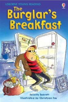 Young Reading Series 1  The Burglar's Breakfast - Felicity Everett; Christyan Fox (Hardback) 30-11-2007 