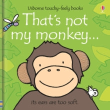 THAT'S NOT MY (R)  That's not my monkey... - Fiona Watt; Fiona Watt; Fiona Watt; Fiona Watt; Fiona Watt; Fiona Watt; Rachel Wells (Board book) 25-04-2008 