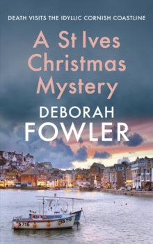 St Ives Mysteries  A St Ives Christmas Mystery: The must-read festive cosy crime mystery - Deborah Fowler (Paperback) 23-10-2025 