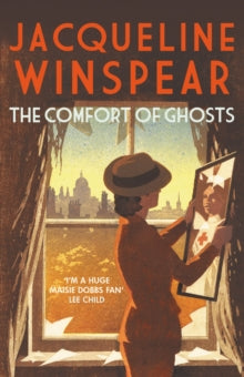 Maisie Dobbs  The Comfort of Ghosts: Maisie Dobbs returns for a final time in the bestselling mystery series - Jacqueline Winspear (Paperback) 06-01-2025 