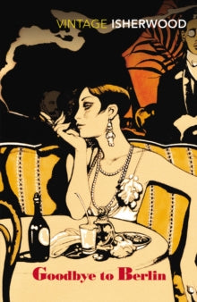 Goodbye to Berlin - Christopher Isherwood (Paperback) 02-11-1989 