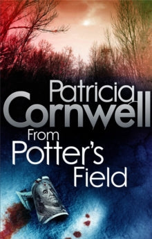 Kay Scarpetta  From Potter's Field - Patricia Cornwell (Paperback) 04-11-2010 
