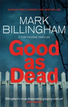 Tom Thorne Novels  Good As Dead - Mark Billingham (Paperback) 15-03-2012 Long-listed for International Thriller Writers Award 2012 (UK).