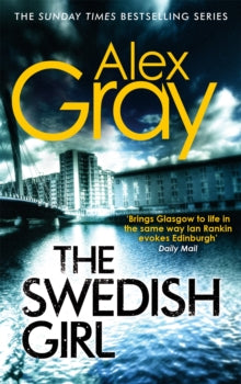 The Swedish Girl: Book 10 in the Sunday Times bestselling detective series - Alex Gray (Paperback) 05-12-2013 