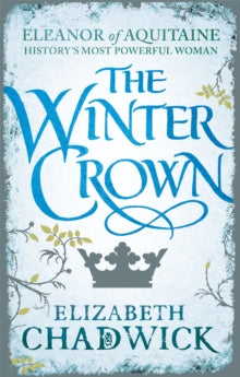 Eleanor of Aquitaine trilogy  The Winter Crown - Elizabeth Chadwick (Paperback) 19-11-2015 
