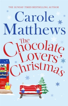 Christmas Fiction  The Chocolate Lovers' Christmas: the feel-good, romantic, fan-favourite series from the Sunday Times bestseller - Carole Matthews (Paperback) 22-10-2015 