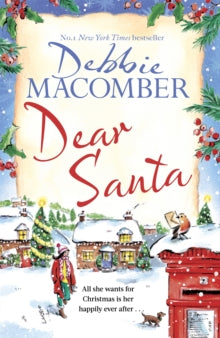 Dear Santa: Settle down this winter with a heart-warming romance - the perfect festive read - Debbie Macomber (Hardback) 19-10-2021 