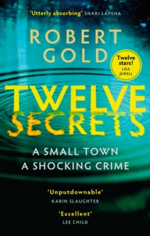 Twelve Secrets: 'I couldn't put it down for a single second' LISA JEWELL - Robert Gold (Paperback) 08-12-2022 