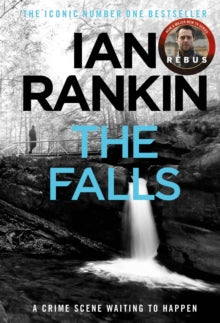 A Rebus Novel  The Falls: From the Iconic #1 Bestselling Writer of Channel 4's MURDER ISLAND - Ian Rankin (Paperback) 07-08-2008 