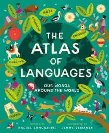 Atlas of Languages: Our words around the world - Rachel Lancashire; Jenny Zemanek (Hardback) 03-04-2025 